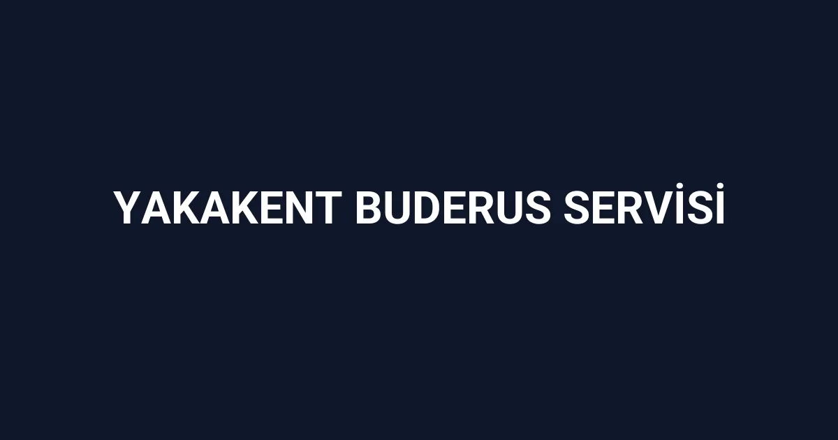 Yakakent Buderus Servisi